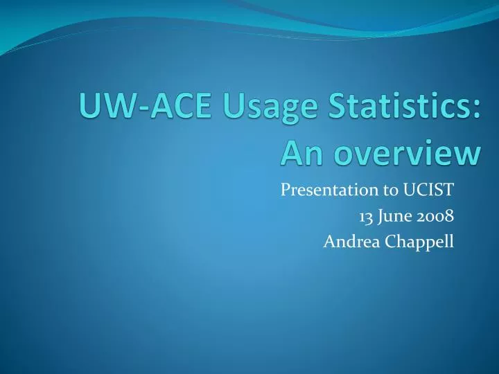 uw ace usage statistics an overview