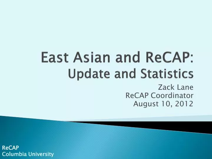 east asian and recap update and statistics