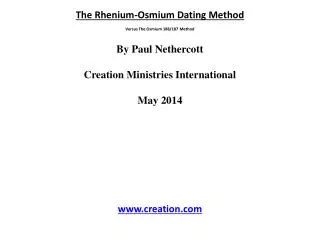 The Rhenium-Osmium Dating Method Versus The Osmium 188/187 Method By Paul Nethercott