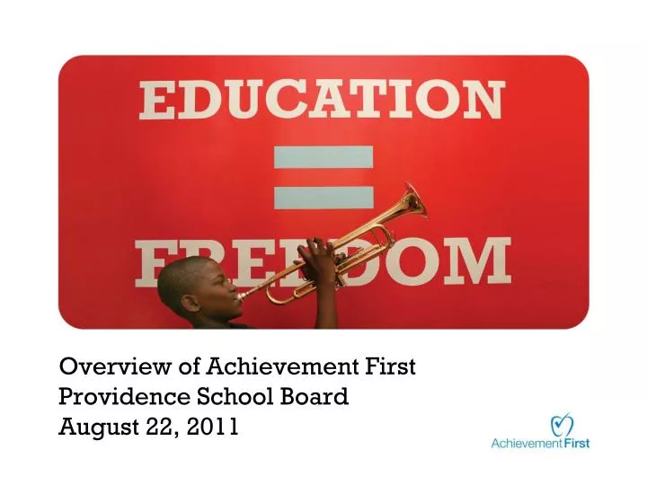 overview of achievement first providence school board august 22 2011