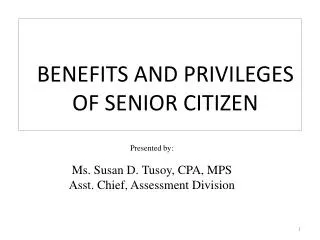 BENEFITS AND PRIVILEGES OF SENIOR CITIZEN