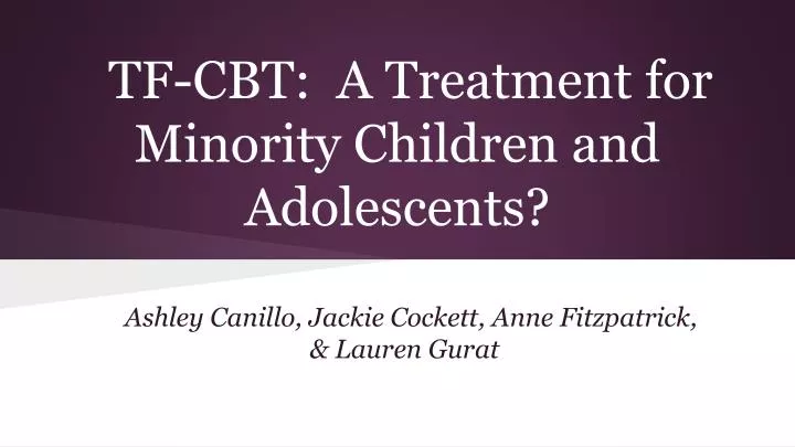 tf cbt a treatment for minority children and adolescents