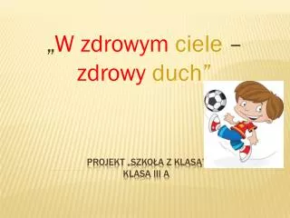 w zdrowym ciele zdrowy duch