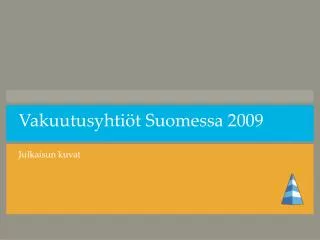 vakuutusyhti t suomessa 2009