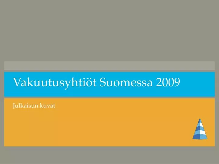 vakuutusyhti t suomessa 2009