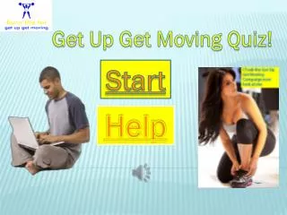 Get Up Get Moving Quiz!