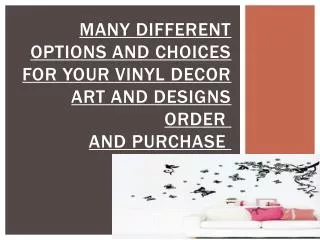 Many Different Options And Choices For Your Vinyl Decor Art