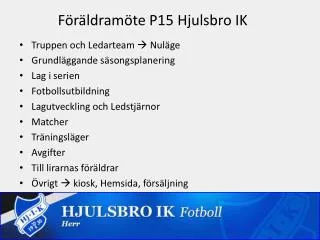 Föräldramöte P15 Hjulsbro IK