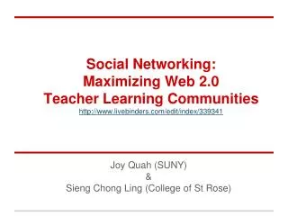 Social Networking: Maximizing Web 2.0 Teacher Learning Communities