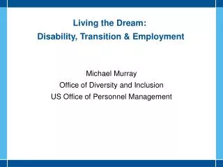 Living the Dream : Disability , Transition &amp; Employment