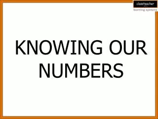KNOWING OUR NUMBERS