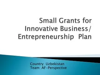 Small Grants for Innovative Business/ Entrepreneurship Plan