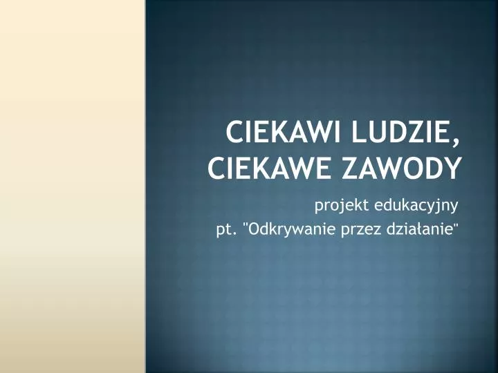 ciekawi ludzie ciekawe zawody