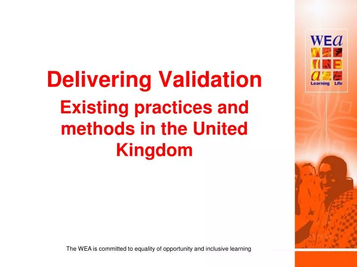delivering validation existing practices and methods in the united kingdom