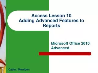Access Lesson 10 Adding Advanced Features to Reports