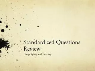 Standardized Questions Review