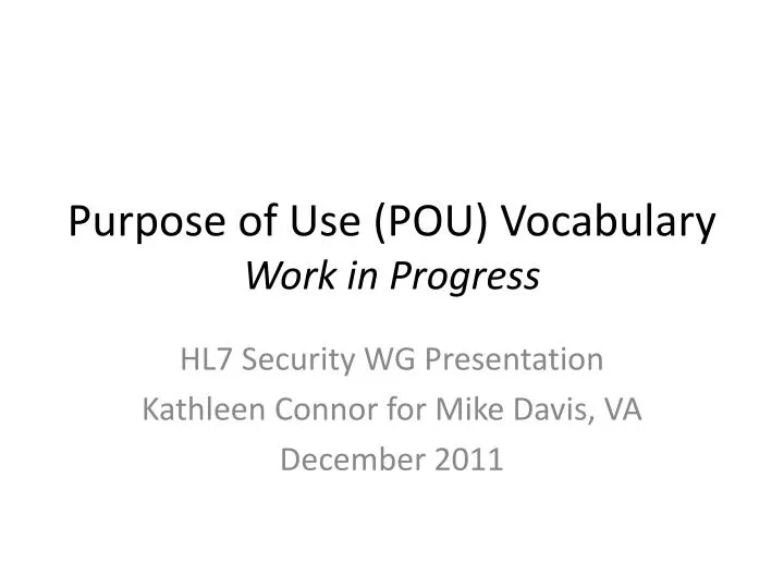 purpose of use pou vocabulary work in progress