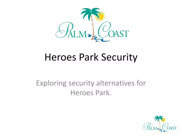 heroes park security