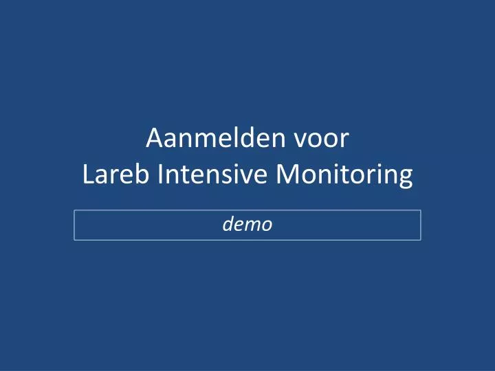 aanmelden voor lareb intensive monitoring