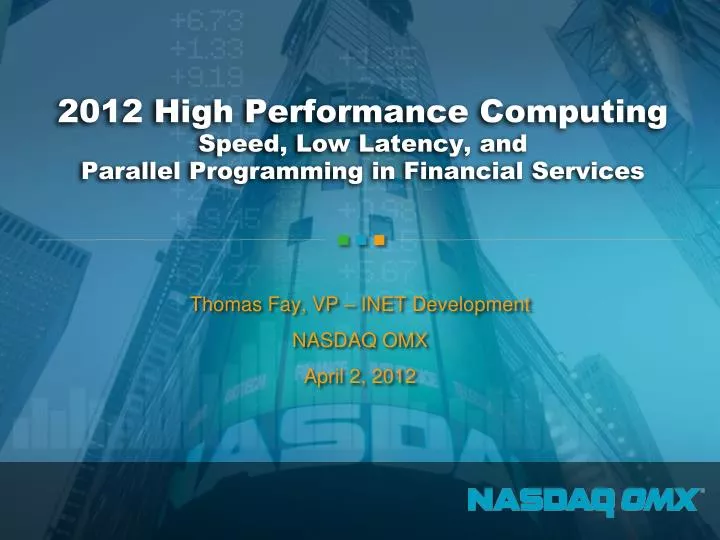 2012 high performance computing speed low latency and parallel programming in financial services
