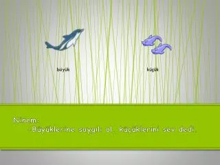 ninem b y klerine sayg l ol k klerini sev dedi