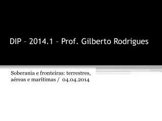 dip 2014 1 prof gilberto rodrigues