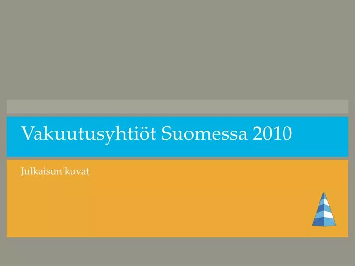 vakuutusyhti t suomessa 2010