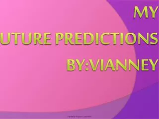 My future predictions by:vianney