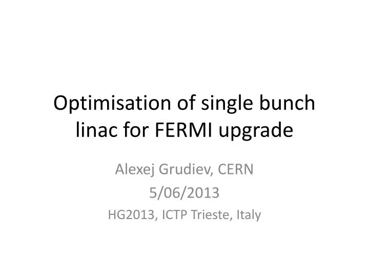 optimisation of single bunch linac for fermi upgrade