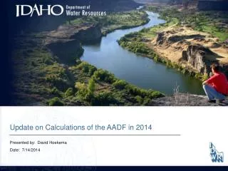 Update on Calculations of the AADF in 2014 Presented by: David Hoekema Date: 7/14/2014