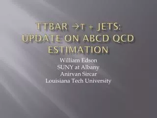 TTbar ? ? + jets : update on ABCD QCD estimation