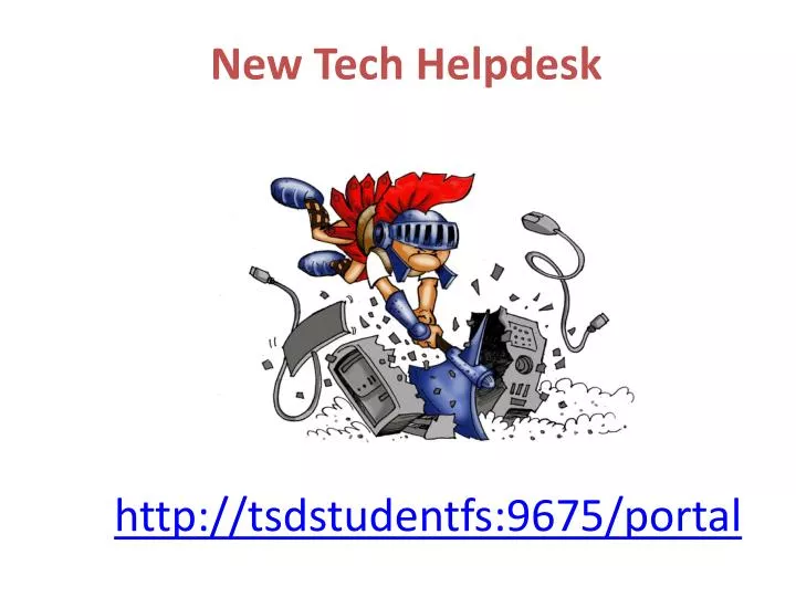 new tech helpdesk