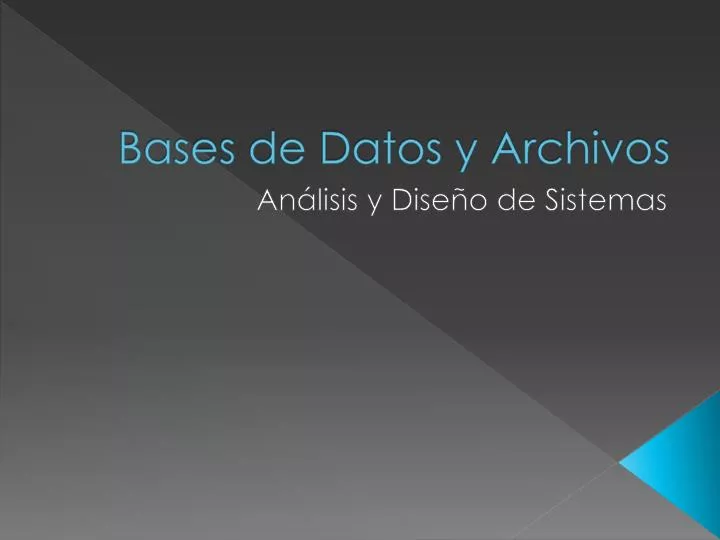 bases de datos y archivos