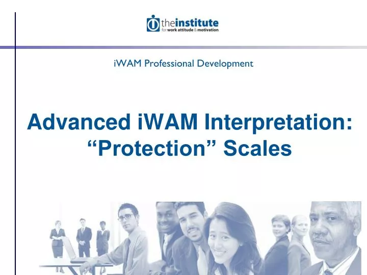advanced iwam interpretation protection scales