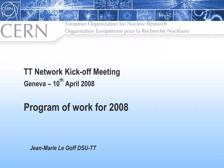 tt network kick off meeting geneva 10 th april 2008 program of work for 2008