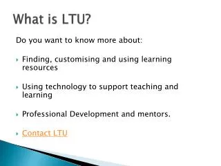 What is LTU?