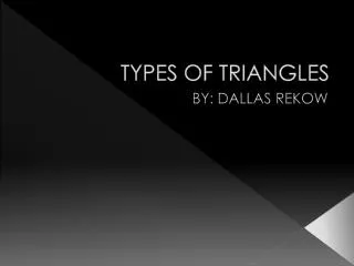 TYPES OF TRIANGLES