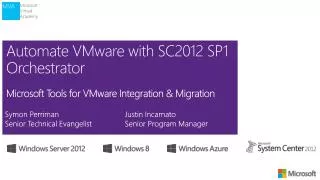 Automate VMware with SC2012 SP1 Orchestrator Microsoft Tools for VMware Integration &amp; Migration