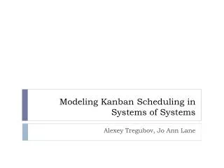 Modeling Kanban Scheduling in Systems of Systems