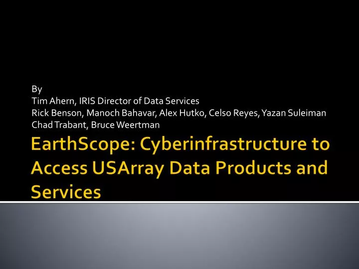 earthscope cyberinfrastructure to access usarray data products and services