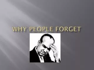 Why People Forget