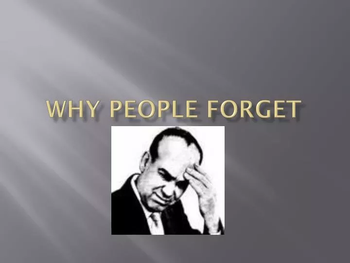 why people forget