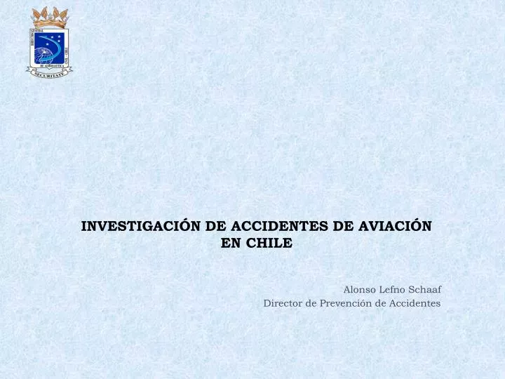investigaci n de accidentes de aviaci n en chile