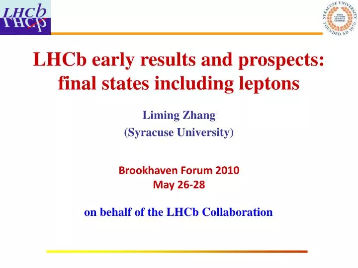 lhcb early results and prospects final states including leptons