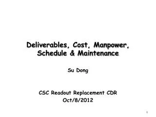 Deliverables, Cost, Manpower, Schedule &amp; Maintenance