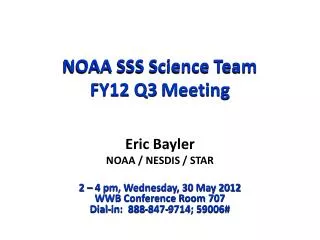 NOAA SSS Science Team FY12 Q3 Meeting