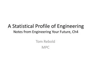 A Statistical Profile of Engineering Notes from Engineering Your Future, Ch4