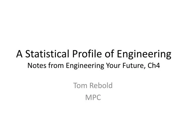 a statistical profile of engineering notes from engineering your future ch4