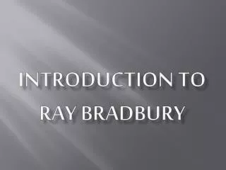 Introduction to Ray Bradbury