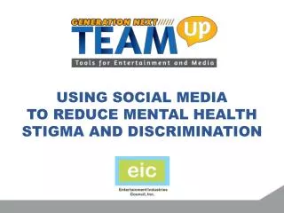 USING SOCIAL MEDIA TO REDUCE MENTAL HEALTH STIGMA AND DISCRIMINATION